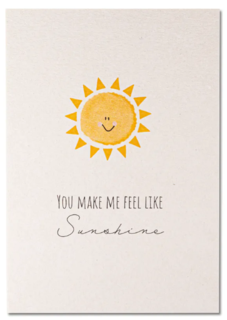 Grußkarte - You make me feel like sunshine
